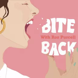 Bite Back with Rozanna Purcell Podcast artwork