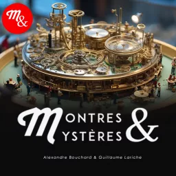Montres et Mystères Podcast artwork