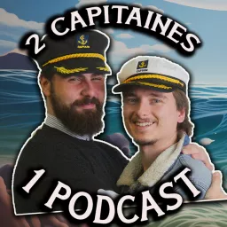 2 Capitaines, 1 Podcast