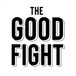 The Good Fight Podcast artwork