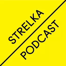 Strelka Podcast artwork