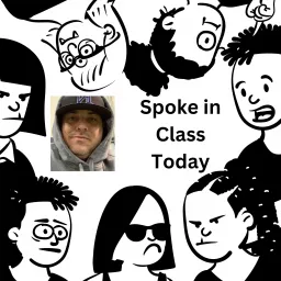 Spoke in Class Today Podcast artwork