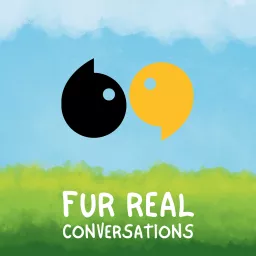 Fur Real Conversations