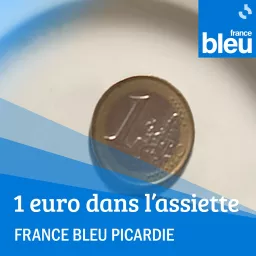 1€ dans l'assiette France Bleu Picardie