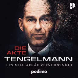 Die Akte Tengelmann - Ein Milliardär verschwindet Podcast artwork