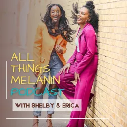 All Things Melanin Podcast artwork