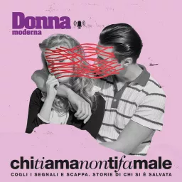 Chi ti ama non ti fa male Podcast artwork