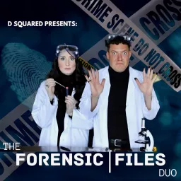 The Forensic Files Duo Podcast artwork