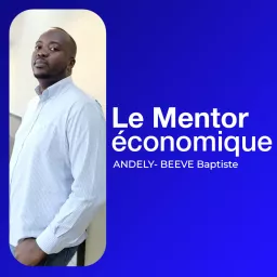 Le Mentor économique Podcast artwork