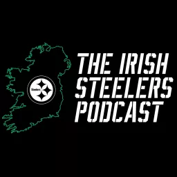 The Irish Steelers Podcast