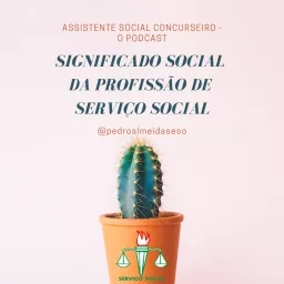 Assistente Social Concurseiro Podcast artwork