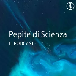 Pepite di Scienza Podcast artwork