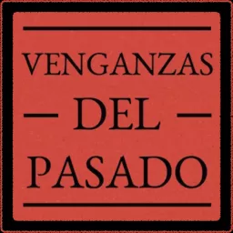 Venganzas del Pasado Podcast artwork