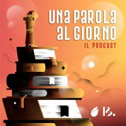 Una Parola al Giorno - il podcast