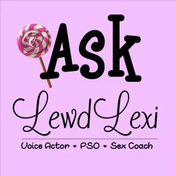 Ask Lewd Lexi Podcast artwork