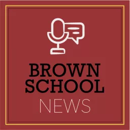 Brown School Podcast artwork