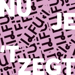 Nu je 't zegt Podcast artwork