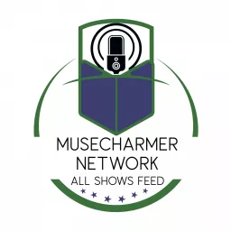 The MuseCharmer Network All Shows Feed Podcast artwork