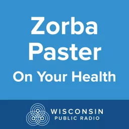 Zorba Paster On Your Health Podcast artwork