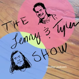 The Lenny and Tyler Show Podcast artwork