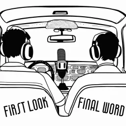 First Look, Final Word Podcast artwork