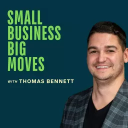 Small Business, Big Moves Podcast artwork