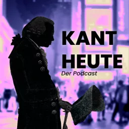 Kant Heute. Der Podcast artwork