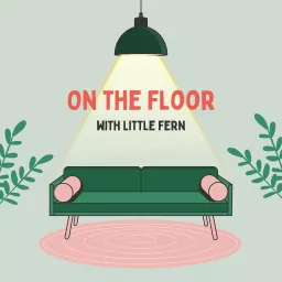 On the Floor with Little Fern