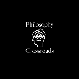 Philosophy Crossroads Podcast artwork