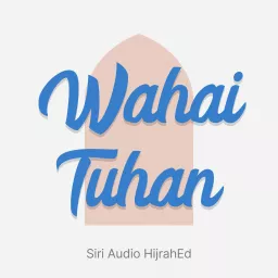 Wahai Tuhan Podcast artwork