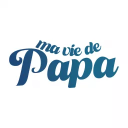 Ma vie de Papa