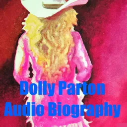 Dolly Parton - Audio Biography Podcast artwork
