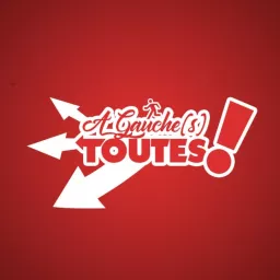 A Gauche(s) Toutes ! Podcast artwork