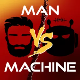 Man Vs. Machine Podcast artwork