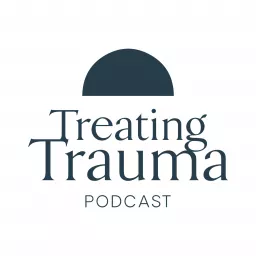 Treating Trauma Podcast artwork