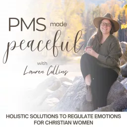 PMS Made Peaceful | Emotional Regulation, Monthly Cycle Hormones, Pre-Period Mood Swings, Cycle Tracking Podcast artwork