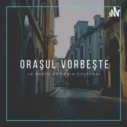 Orașul Vorbește Podcast artwork