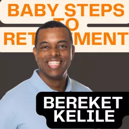 Baby Steps to Retirement Podcast artwork