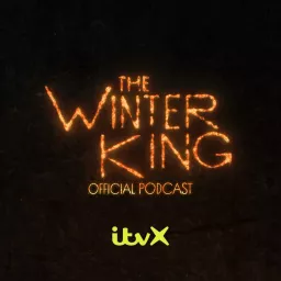 The Winter King: Official Podcast artwork