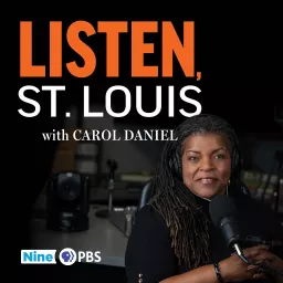 Listen, St. Louis with Carol Daniel