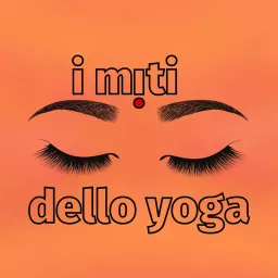 I miti dello yoga Podcast artwork