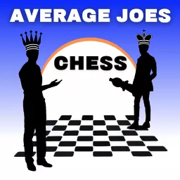 Average Joes Chess Podcast artwork