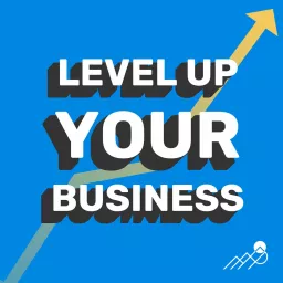 Level Up Your Business with Sara Frasca Podcast artwork