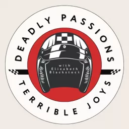 Deadly Passions, Terrible Joys Podcast artwork