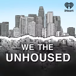 We the Unhoused Podcast artwork