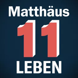 11 Leben – Die Welt von Lothar Matthäus Podcast artwork
