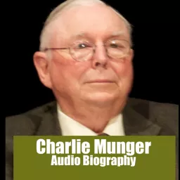 Charlie Munger Audio Biography Podcast artwork