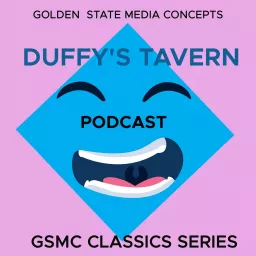 GSMC Classics: Duffy's Tavern