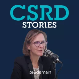 CSRD Stories - Des histoires de RSE à l'ère de la CSRD Podcast artwork