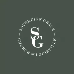 Sovereign Grace Church of Louisville Sermons